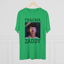 Load image into Gallery viewer, Trauma Zaddy T Shirt
